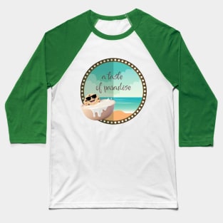 A Taste of Paradise - Cookie Sunbathing in Milk on the Beach Baseball T-Shirt